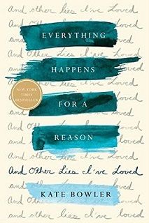 Bill-Gates-Recommend-Book-Everything Happens for a Reason and Other Lies I’ve Loved