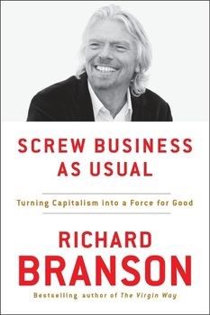 Screw Business As Usual Turning Capitalism into a Force for Good 2017